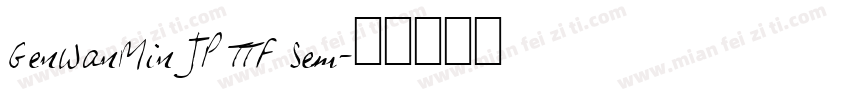 GenWanMin JP TTF Sem字体转换
